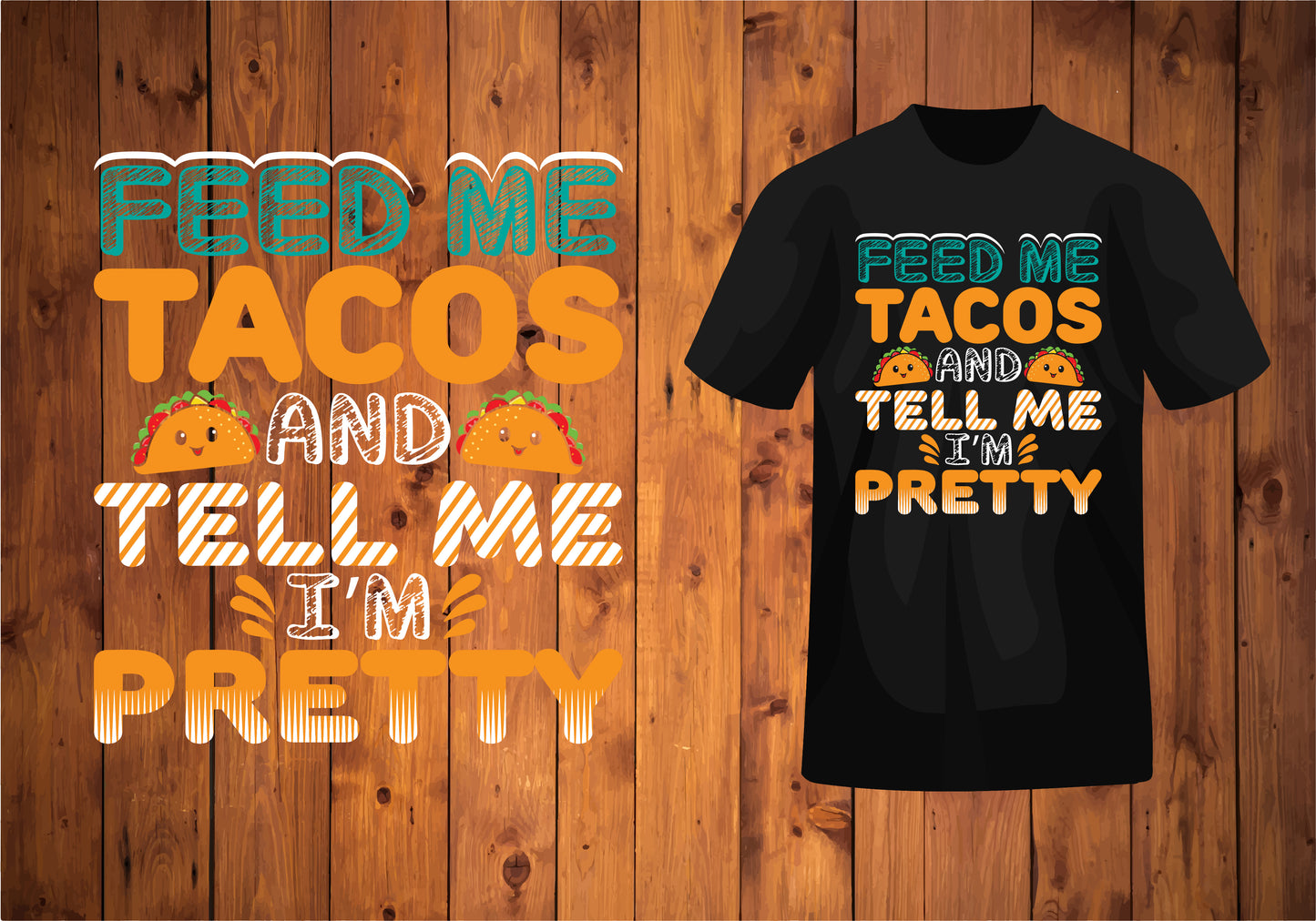 Tshirt Feed Me Tacos