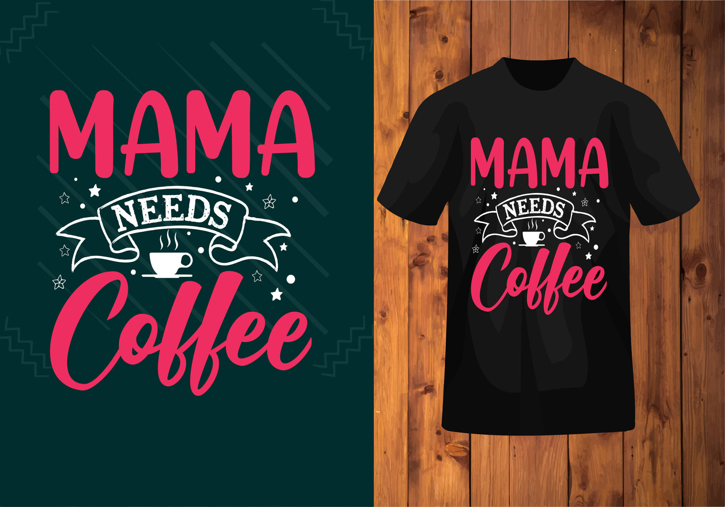 Tshirt Mama Needs Coffee